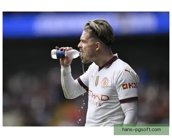 格拉利什在曼城状态波动导致出场时间缩减的原因与影响分析 格拉利什在曼城状态波动导致出场时间缩减的原因与影响分析